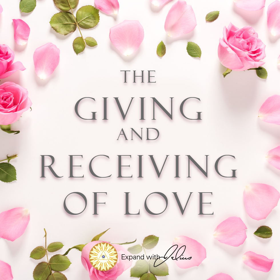 The Giving And Receiving Of Love | Expand with Julius and Xpnsion Network