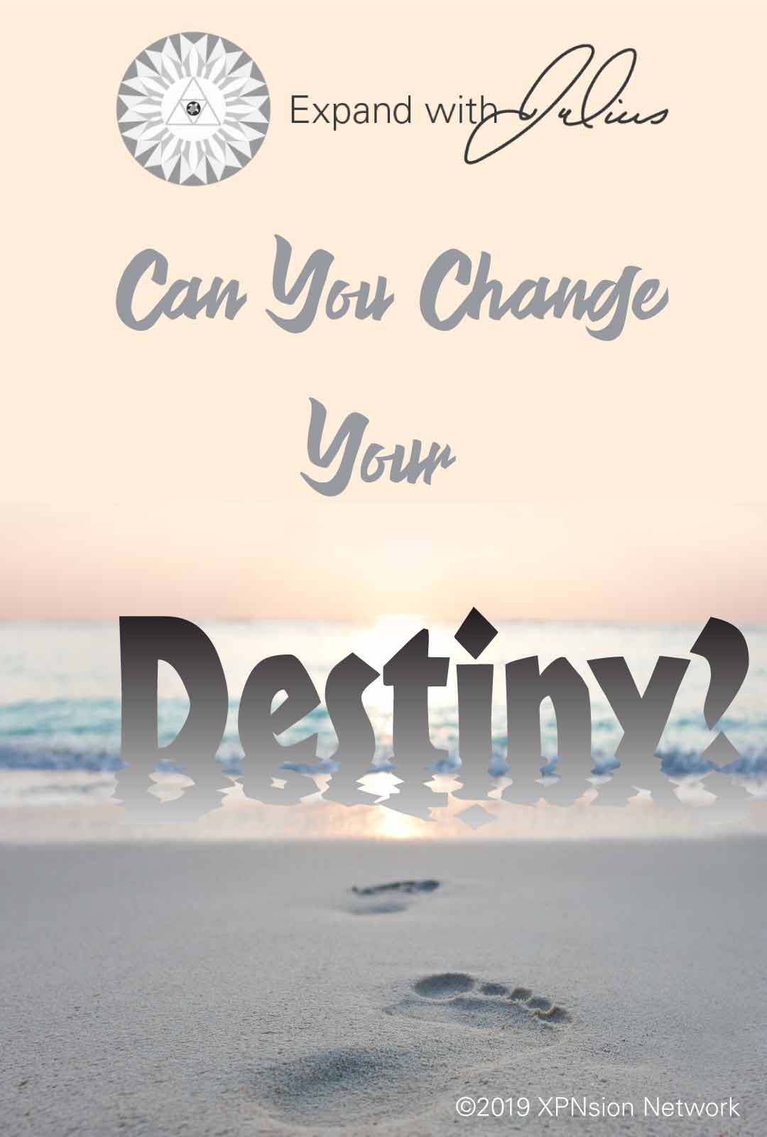 Poster Can you change your destiny | Expand with Julius and Xpnsion Network